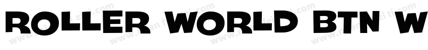 Roller World BTN Wide Bold Out字体转换